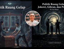 Politik Ruang Gelap Jokowi, Gibran, dan Prabowo